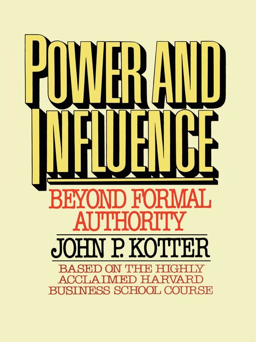 Title details for Power and Influence by John P. Kotter - Available